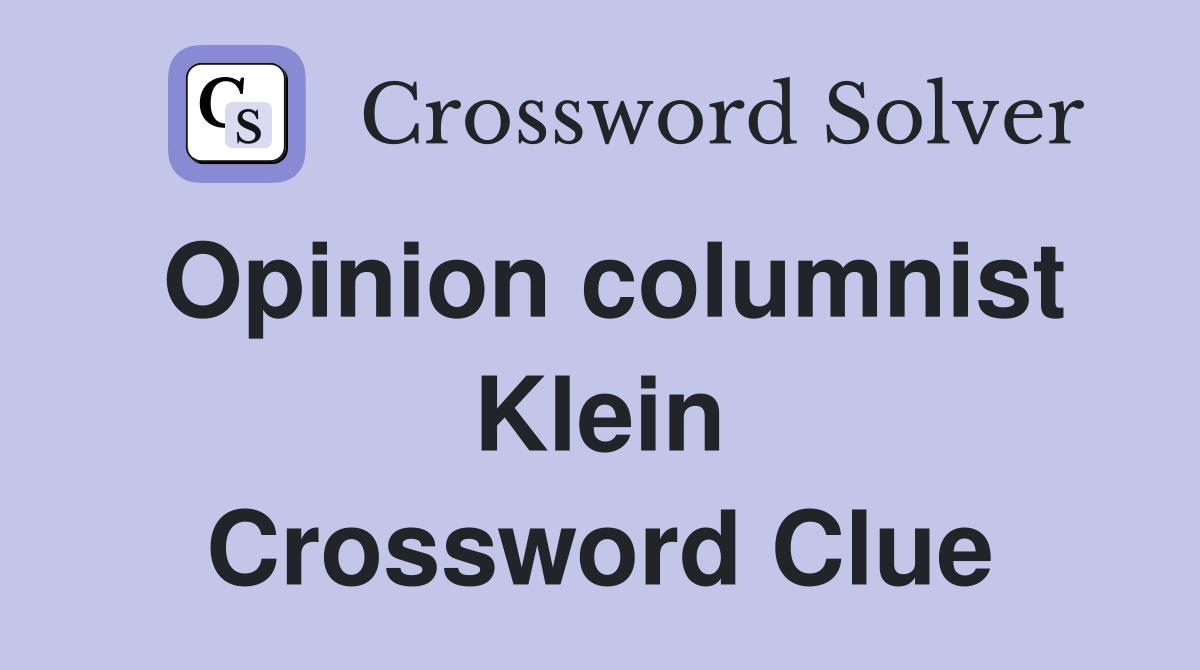 new york times opinion writer klein crossword